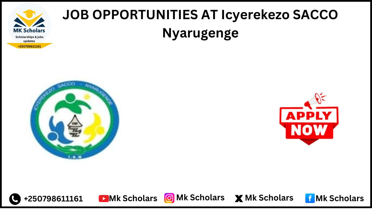 JOB OPPORTUNITIES AT Icyerekezo SACCO Nyarugenge